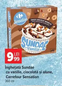 Carrefour Înghețată Sundae cu vanilie, ciocolată și alune, Carrefour Sensation Ofertă