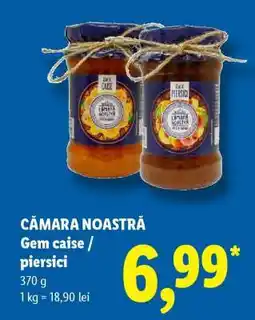 Lidl CĂMARA NOASTRĂ Gem caise / piersici Ofertă
