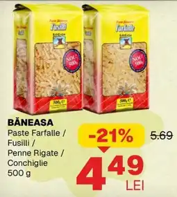 Annabella Băneasa paste farfalle / fusilli / penne rigate / conchiglie Ofertă