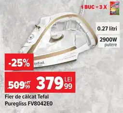 Carrefour Tefal fier de călcat Puregliss Ofertă