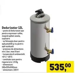 Metro Dedurizator 12L Ofertă