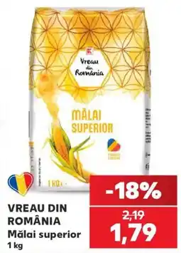 Kaufland Vreau din România Mălai superior Ofertă