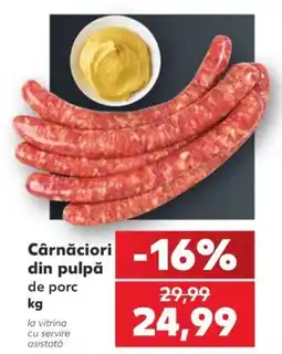 Kaufland Cârnăciori din pulpă de porc Ofertă