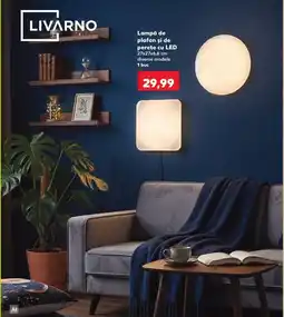 Kaufland Livarno lampă de plafon și de perete cu led Ofertă