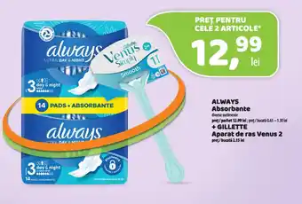 Always absorbante + Gillette aparat de ras venus 2