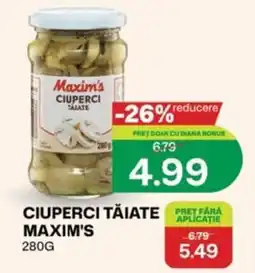 Diana Supermarket Maxim's ciuperci tăiate Ofertă