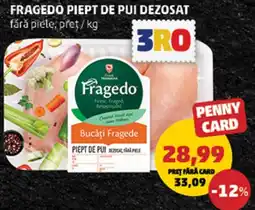 Penny Fragedo piept de pui dezosat Ofertă