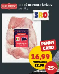 Penny Hanul Boieresc pulpă de porc fără os Ofertă