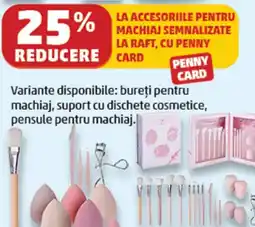 Penny Accesorii pentru machiaj Semnalizate la raft Ofertă