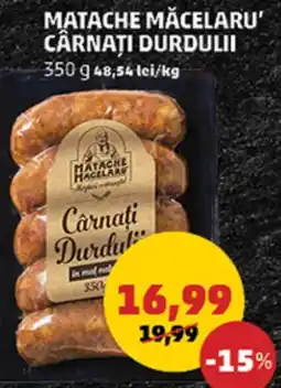 Penny Matache Măcelaru' Cârnați Durduli Ofertă