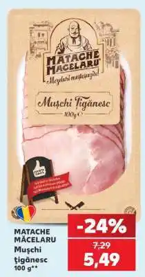Kaufland MATACHE MĂCELARU Mușchi țigănesc 100 g Ofertă