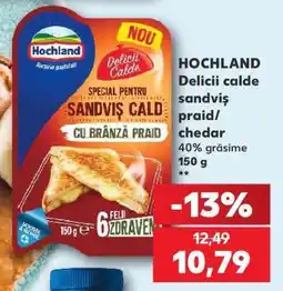 Kaufland HOCHLAND Delicii calde sandviș praid/cheddar Ofertă