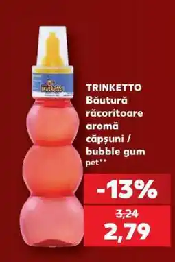 Kaufland TRINKETTO Ofertă