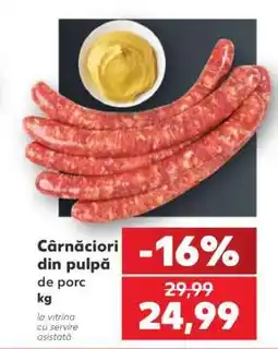 Kaufland Cârnațiori din pulpă de porc Ofertă