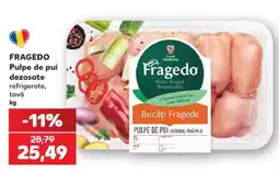 Kaufland FRAGEDO Pulpe de pui dezosate Ofertă