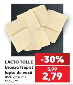 Kaufland LACTO TOLLE Brânză Trapist Ofertă