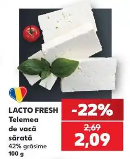 Kaufland LACTO FRESH Telemea de vacă sărată Ofertă