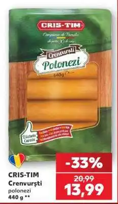 Kaufland CRIS-TIM Crenvurști polonezi 440 g Ofertă