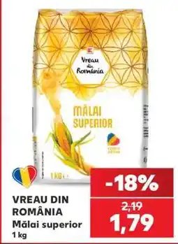 Kaufland Vreau din România Mălai Superior Ofertă
