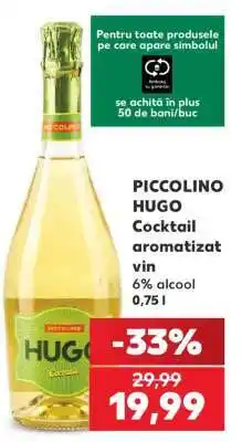 Kaufland PICCOLINO HUGO Ofertă
