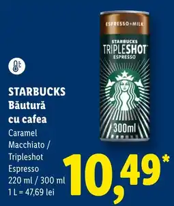 Lidl Starbucks băutură cu cafea caramel macchiato / triple shot espresso Ofertă