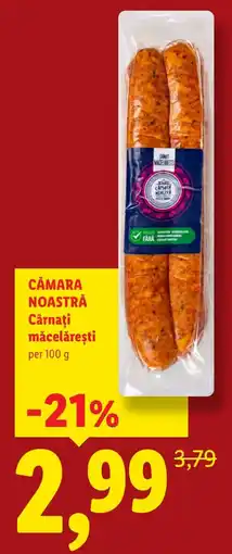 Lidl Cămara Noastră Cărnați măcelărești Ofertă