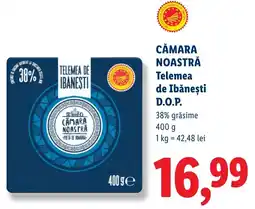 Lidl Cămara Noastră Telemea de Ibanești Ofertă