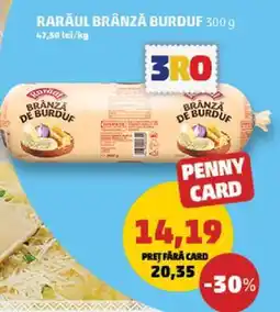 Penny Rarăul Brânză Burduf 300g Ofertă