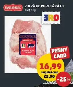 Penny Pulpă de porc fără os Ofertă