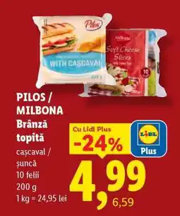 Lidl PILOS / MILBONA Brânză topită Ofertă