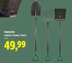 Lidl PARKSIDE Lopată / Cazma / Furcă Ofertă