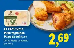 Lidl LA PROVINCIA Puiul vegetarian Pulpe de pui cu os Ofertă