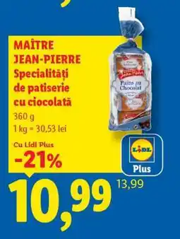 Lidl MAÎTRE JEAN-PIERRE Specialități de patiserie cu ciocolată Ofertă
