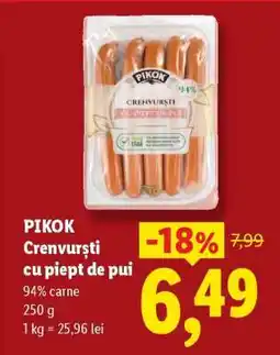 Lidl PIKOK Crenvurști cu piept de pui Ofertă