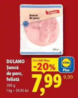 Lidl Dulano Șuncă de porc feliată Ofertă