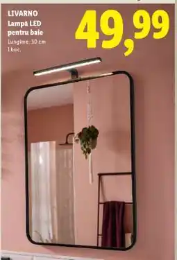 Lidl LIVARNO Lampă LED pentru baie Ofertă