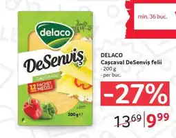 Selgros DELACO Cașcaval DeSeniș felii Ofertă