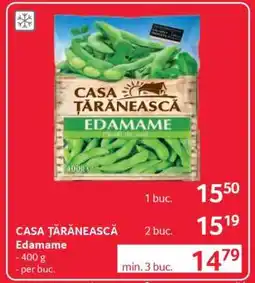 Selgros CASA ȚĂRĂNEASCĂ Edamame Ofertă