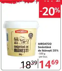 Selgros MIRDATOD Smântână de Ibănești 35% Ofertă