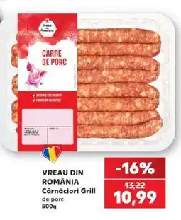 Kaufland VREAU DIN ROMÂNIA Cârnațiori Grill de porc 500g Ofertă