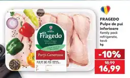 Kaufland FRAGEDO Pulpe de pui inferioare Ofertă
