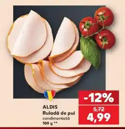 Kaufland ALDIS Ruladă de pui condimentată Ofertă