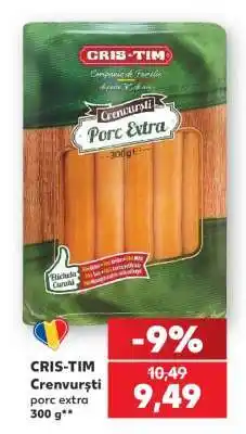 Kaufland CRIS-TIM Crenvurști porc extra 300 g Ofertă