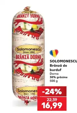Kaufland Solomonescu brânză de burduf dorna Ofertă