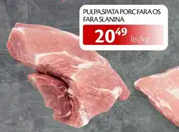 Unicarm Pulpa, spata porc fara os fara slanina Ofertă