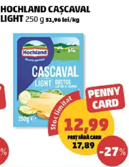 Penny Hochland cascaval light Ofertă