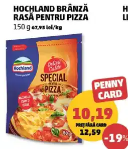 Penny Hochland brânză rasă pentru pizza Ofertă