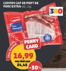 Penny Comtim cap de piept de porc extra Ofertă