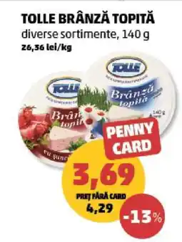 Penny TOLLE BRÂNZĂ TOPITĂ Ofertă