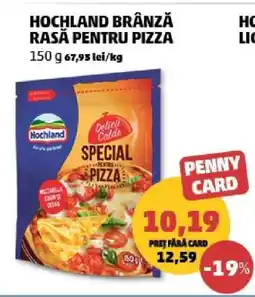 Penny Hochland Brânză Răsă pentru Pizza Ofertă